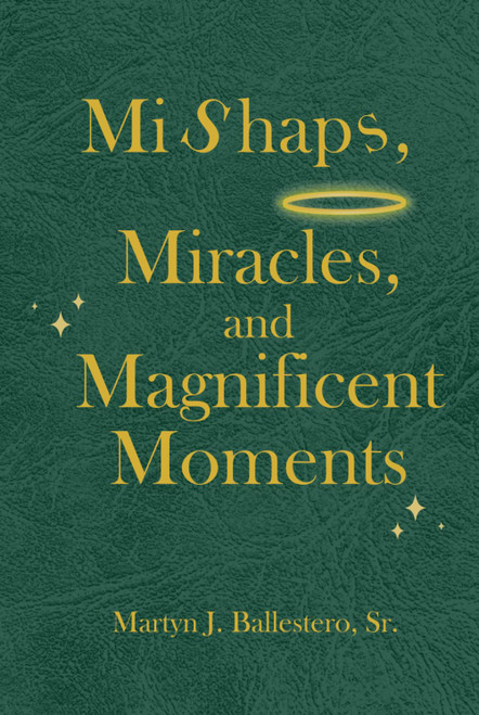 Mishaps, Miracles, and Magnificent Moments