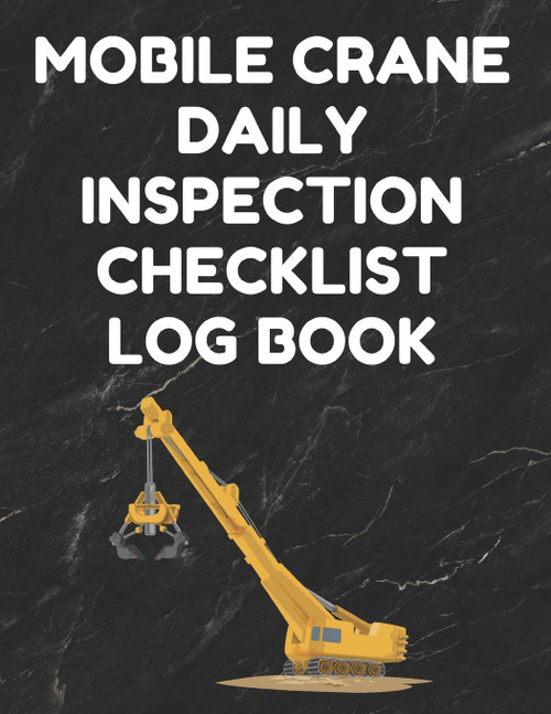 Mobile Crane Daily Inspection Checklist Log Book