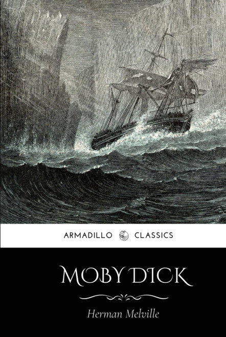 Moby Dick: The Original Classic Adventure Novel