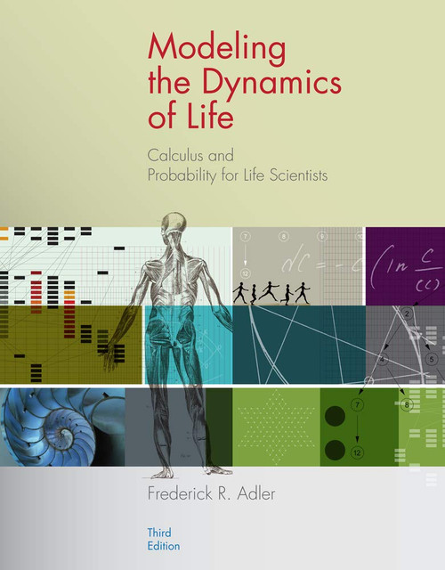 Modeling the Dynamics of Life: Calculus and Probability for Life