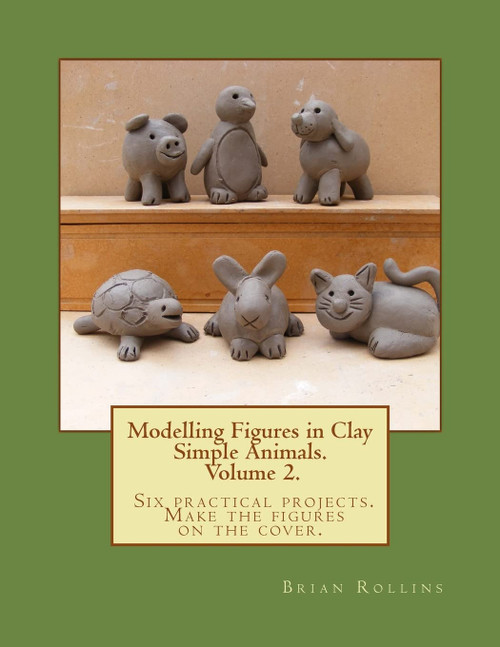 Modelling Figures in Clay Volume 2