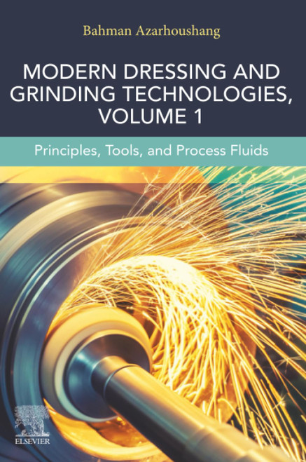 Modern Dressing and Grinding Technologies, Volume 1