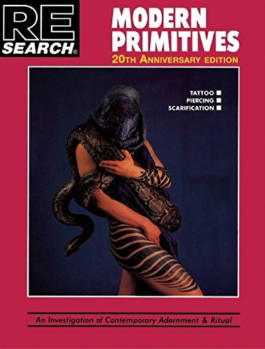 Modern Primitives: 20th Anniversary deluxe hardback (RE/Search, 12)