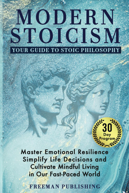 Modern Stoicism Your Guide to Stoic Philosophy
