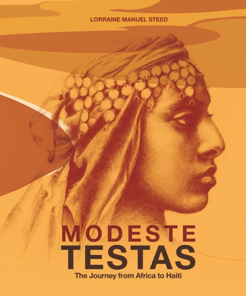 Modeste Testas: The Journey from Africa to Haiti