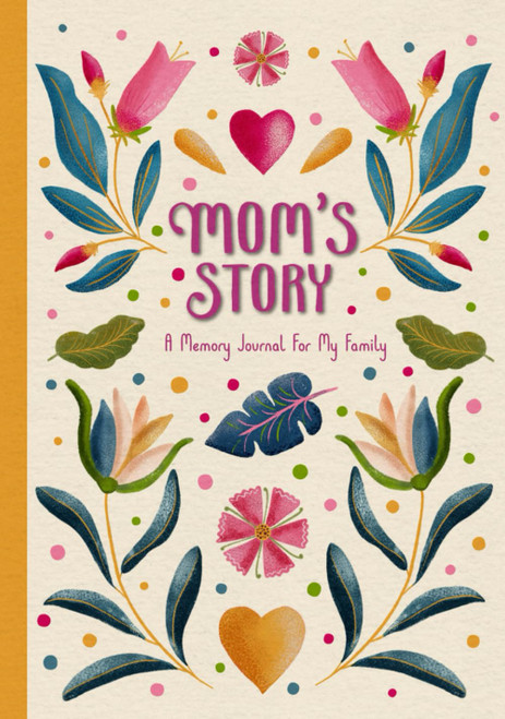 Mom's Story: Guided Memory Journal With Over 150 Prompts To Record A