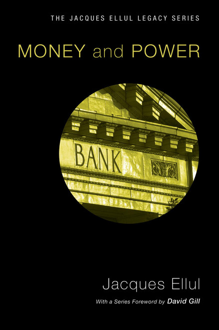 Money & Power (Jacques Ellul Reprint)