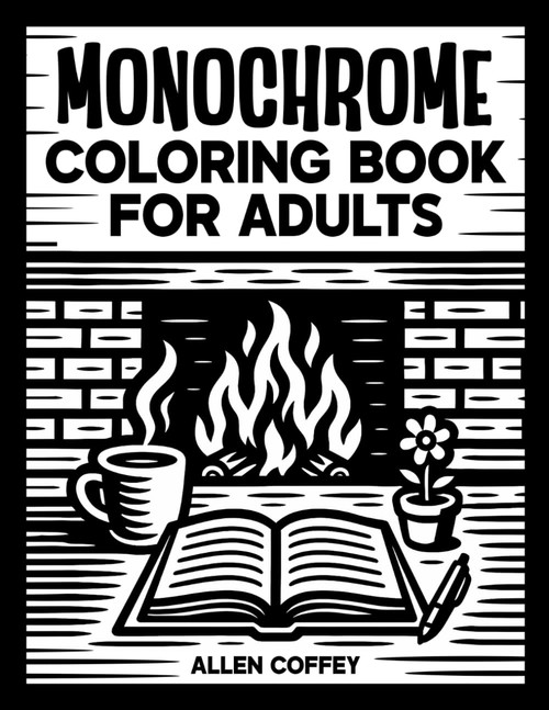 Monochrome Coloring Book for Adults | Still and Slow Coloring Book |