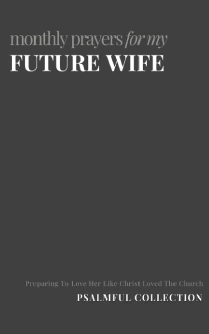 Monthly Prayers for my Future Wife