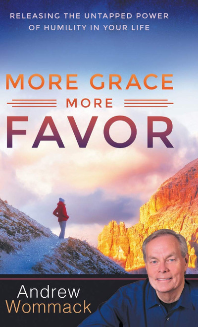 More Grace, More Favor: Releasing the Untapped Power of Humility in Your