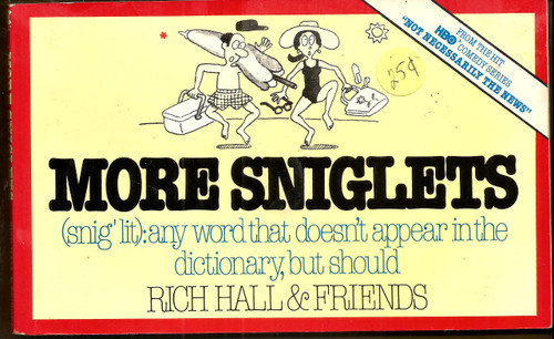 More Sniglets: Any Word That Doesn't Appear in the Dictionary