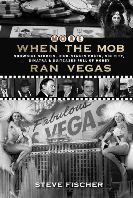 More When the Mob Ran Vegas: Showgirl Stories