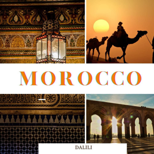 Morocco: A Beautiful Travel Photography Coffee Table Picture Book with