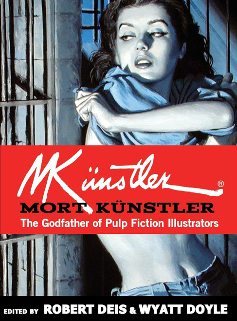 Mort Künstler: The Godfather of Pulp Fiction Illustrators (Men's Adventure Library)