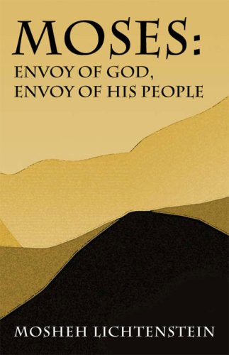 Moses: Envoy of God, Envoy of His People: Leadership and Crisis from the