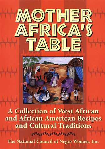 Mother Africa's Table: A Chronicle of Celebration