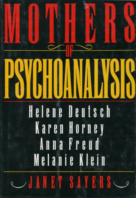 Mothers of Psychoanalysis: Helene Deutsch