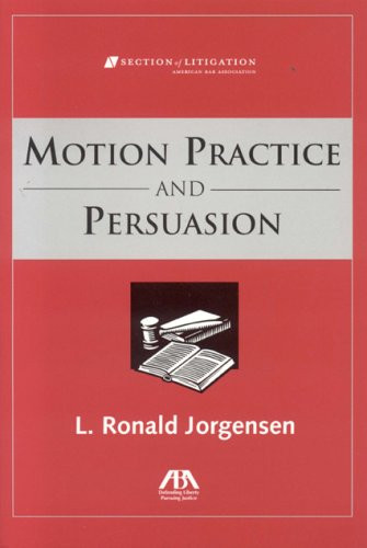 Motions Practice and Persuasion