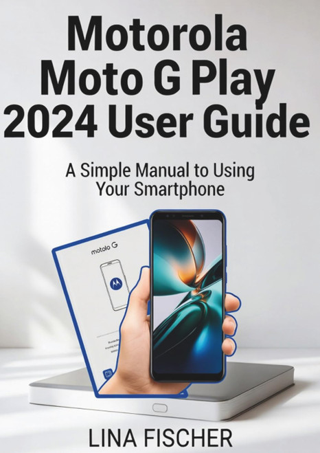Motorola Moto G Play 2024 User Guide