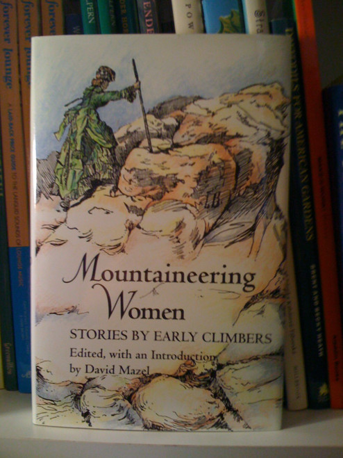 Mountaineering Women: Stories by Early Climbers