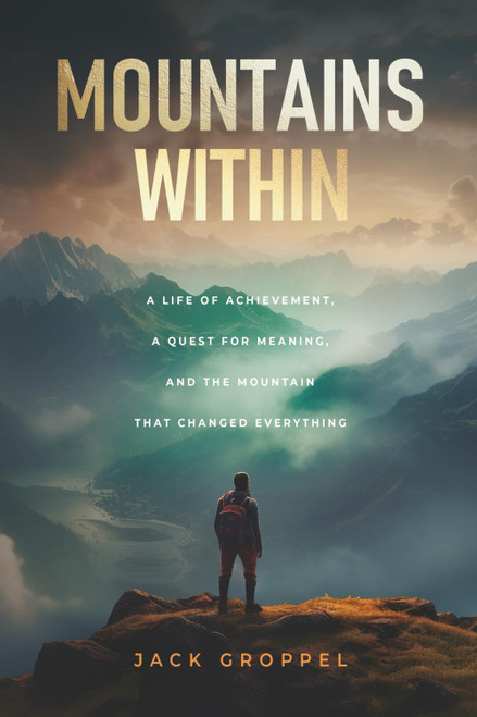 Mountains Within: A Life of Achievement