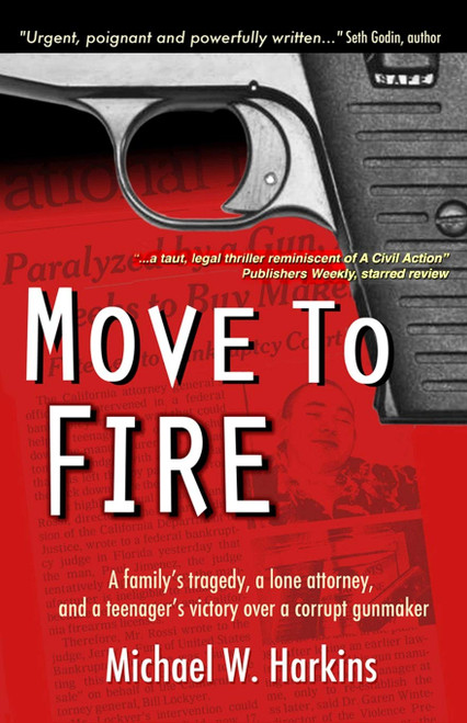 Move to Fire: A Family's Tragedy, a Lone Attorney, and a Teenager's