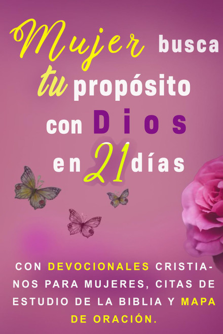 Mujer, busca tu propósito con Dios en 21 días