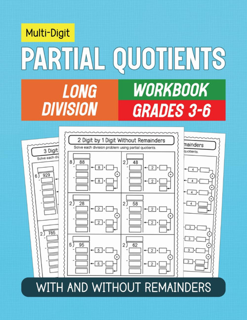 Multi-Digit Partial Quotients Long Division Workbook: Dividing 2