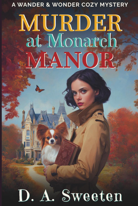 Murder at Monarch Manor: A Wander & Wonder Cozy Mystery