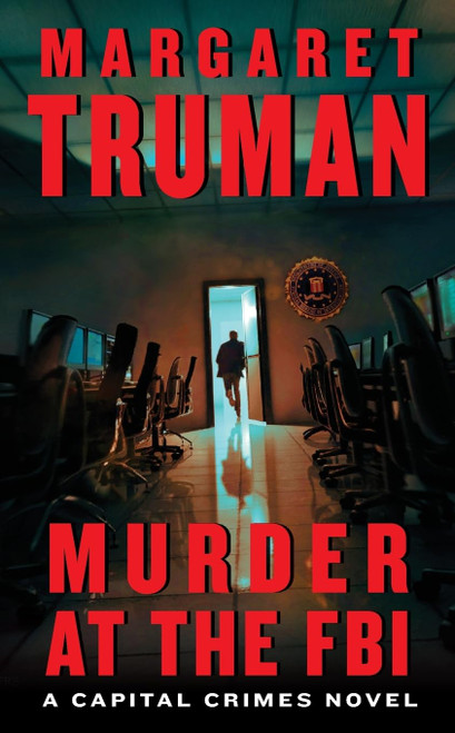 Murder at the FBI: A Capital Crimes Political Thriller – Bureau Conspiracy