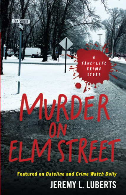 Murder on Elm Street: A True-Life Crime Story