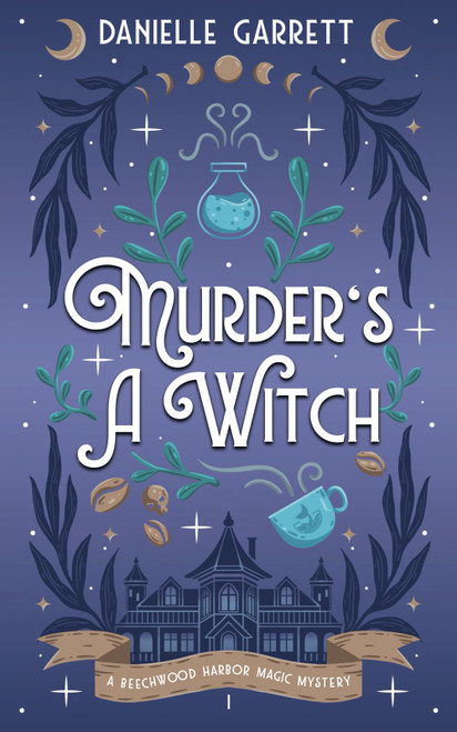 Murder's a Witch: A Beechwood Harbor Magic Mystery