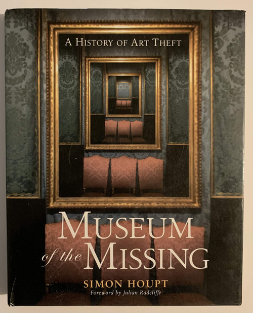 Museum of the Missing: A History of Art Theft