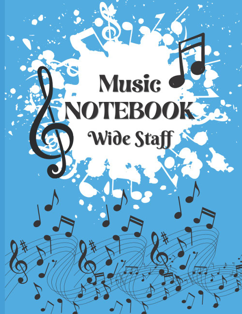 Music Notebook Wide Staff: Blank Sheet Music Notebook