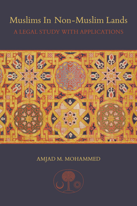 Muslims in Non-Muslim Lands: A Legal Study with Applications