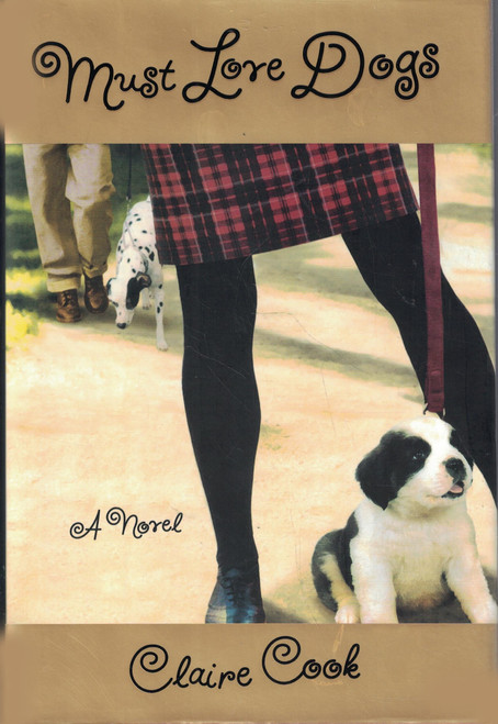 Must Love Dogs: A Novel