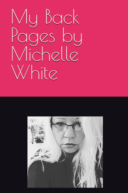 My Back Pages by Michelle White