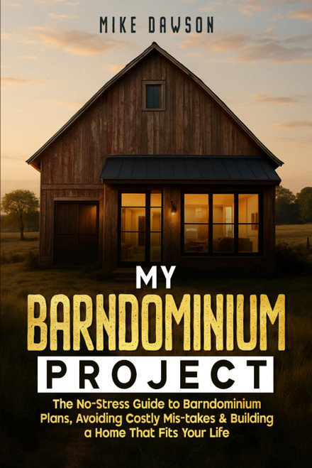 My Barndominium Project: The No-Stress Guide to Barndominium Plans