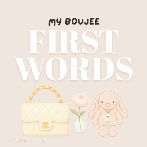 My Boujee First Words (My Boujee Baby)