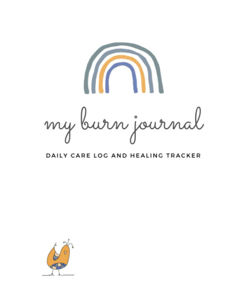 My Burn Journal: Daily Care Log and Healing Tracker