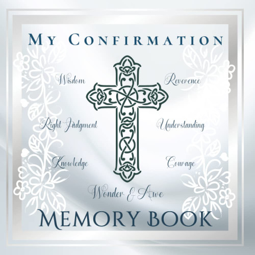 My Confirmation. MEMORY BOOK: A Beautiful Keepsake to Cherish the Special