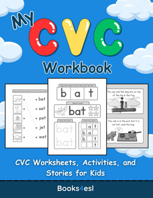 My CVC Workbook: CVC Worksheets, Activities, and Stories for Kids: A