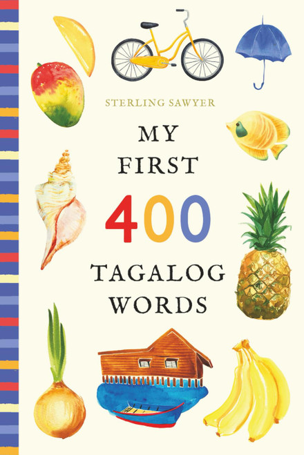 My First 400 Tagalog Words: An Illustrated English-Tagalog Vocabulary