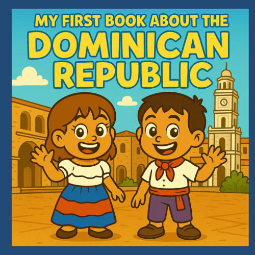 My First Book About the Dominican Republic!