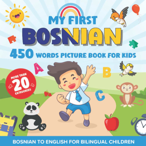My First Bosnian 450 Words Picture Book for Kids