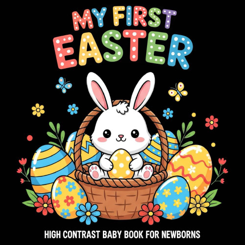 My first Easter High Contrast Baby Book for Newborns 0-12 Months
