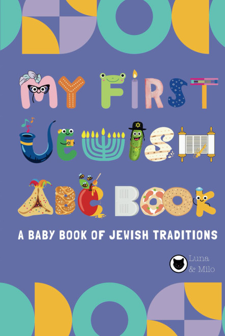 My First Jewish ABC Book: A Baby Book of Jewish Traditions