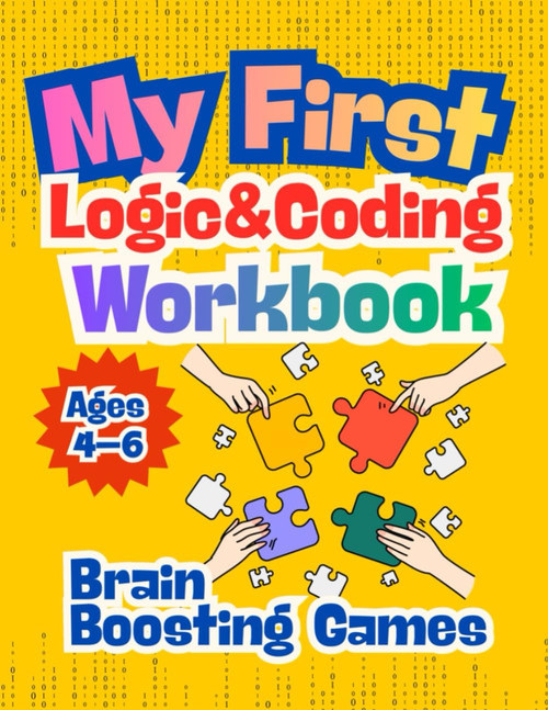 My First Logic & Coding Workbook for Ages 4–6 – Fun Brain Games, Patterns & Pre-Coding Activities!