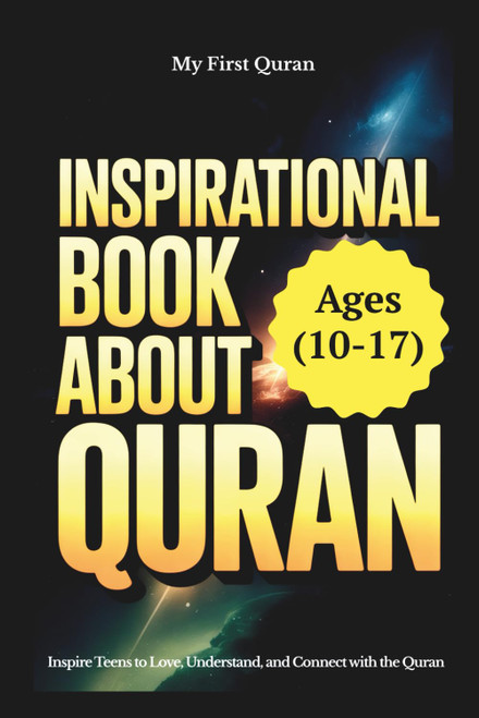 My First Quran: Inspire Teens to Love