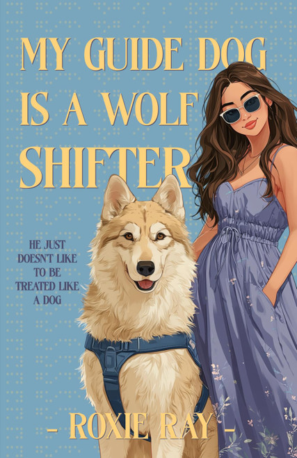 My Guide Dog is a Wolf Shifter